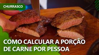 Como Calcular a Porção de Carne por Pessoa